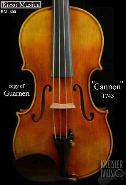 Rizzo Musica◇600 バイオリン ガルネリ 1743 Cannonモデル 欧州材 